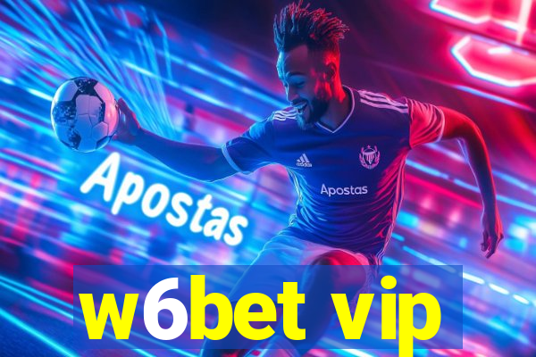 w6bet vip